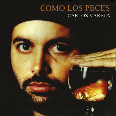 The cover of Como los Peces by Carlos Varela