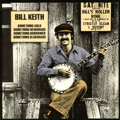 The cover of Something Auld, Something Newgrass, Something Borrowed, Something Bluegrass by Bill Keith