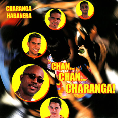 The cover of Chan Chan Charanga by La Charanga Habanera
