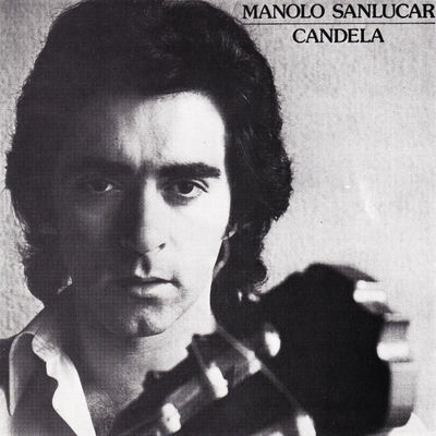 The cover of Candela by Manolo Sanlúcar