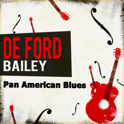 The cover of Pan American Blues by DeFord Bailey