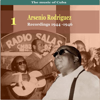 The cover of The Music of Cuba, Vol. 1: Recordings 1944–1946 by Arsenio Rodríguez