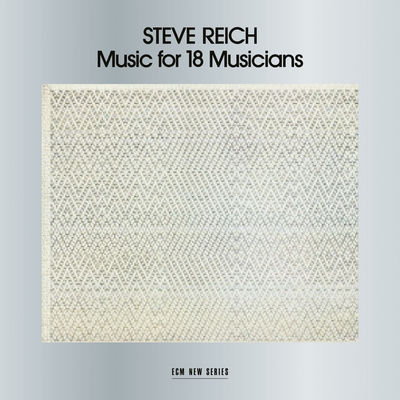 Cover von „Music for 18 Musicians“ von Steve Reich