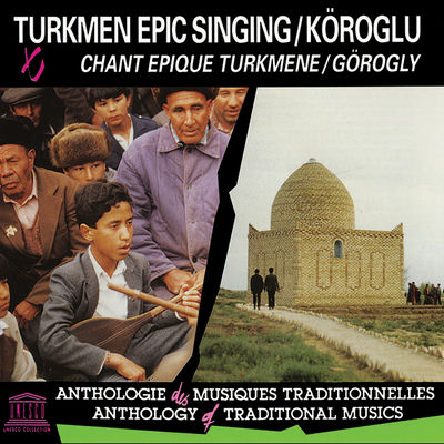The cover of Turkmen Epic Singing: Köroğlu by Various Artists