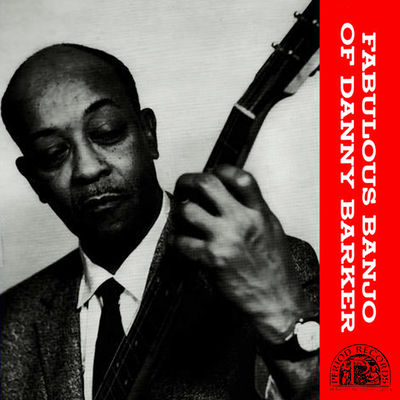 The cover of The Fabulous Banjo of Danny Barker by Danny Barker