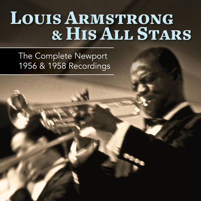 The cover of The Complete Newport 1956 & 1958 Recordings by Louis Armstrong