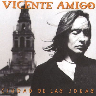 Cover von „Ciudad de las ideas“ von Vicente Amigo