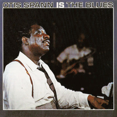 The cover of Otis Spann Is the Blues by Otis Spann