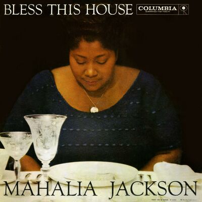 The cover of Bless This House by Mahalia Jackson