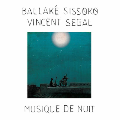 The cover of Musique de nuit by Ballaké Sissoko & Vincent Segal