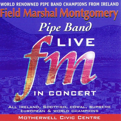 Cover von „Field Marshal Montgomery Pipe Band Live“ von Field Marshal Montgomery Pipe Band