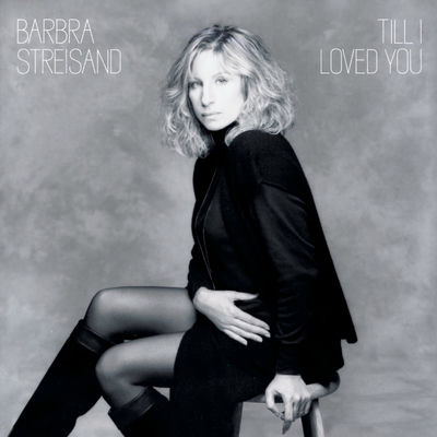 The cover of Till I Loved You by Barbra Streisand
