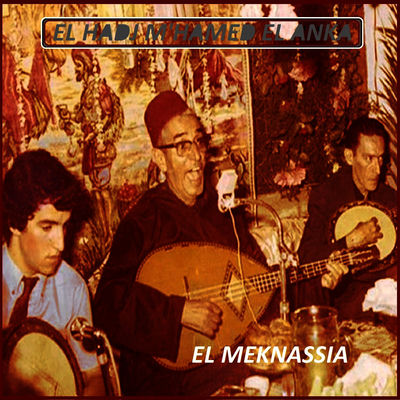 The cover of El Meknassia by El Hadj M'Hamed El Anka