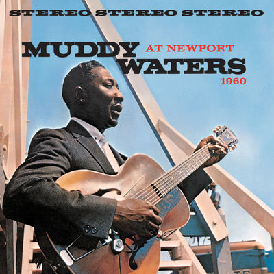 The cover of Muddy Waters At Newport 1960 by Muddy Waters