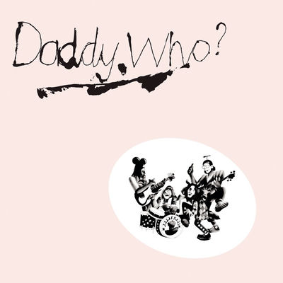 Cover von „Daddy Who? Daddy Cool!“ von Daddy Cool