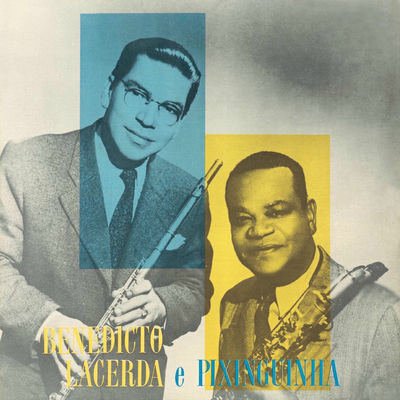 The cover of Benedito Lacerda e Pixinguinha by Benedito Lacerda
