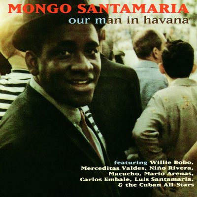 The cover of Our Man in Havana by Mongo Santamaría