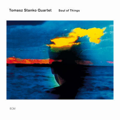 The cover of Soul of Things by Tomasz Stańko