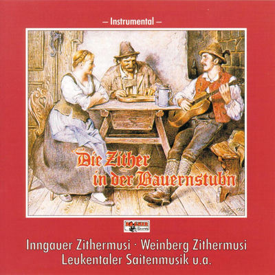 Cover von „Die Zither in der Bauernstub'n“ von Inngauer Zithermusi