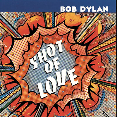 The cover of Shot of Love by Bob Dylan