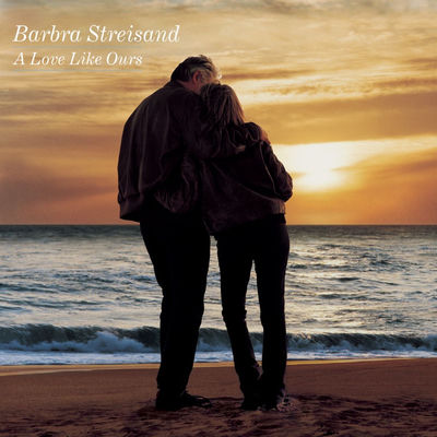 The cover of A Love Like Ours by Barbra Streisand