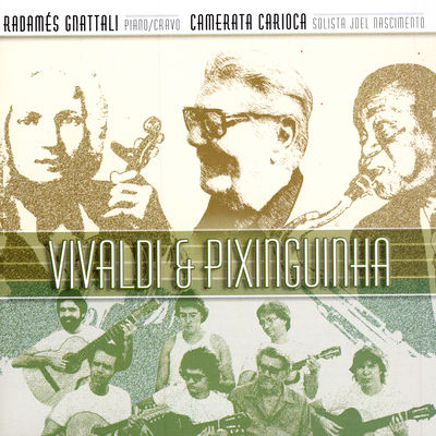 The cover of Vivaldi & Pixinguinha by Radamés Gnattali, Camerata Carioca & Joel Nascimento