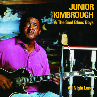 The cover of All Night Long by Junior Kimbrough