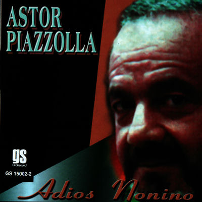The cover of Adiós Nonino by Astor Piazzolla