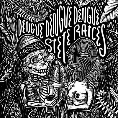 Cover von „Siete raíces“ von Dengue Dengue Dengue