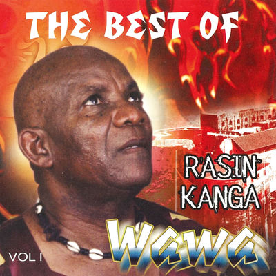 Cover von „The Best of Rasin Kanga de Wawa, Vol. 1“ von Wawa & Rasin Kanga