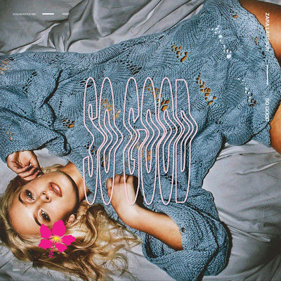 The cover of So Good by Zara Larsson