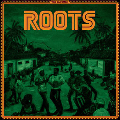 The cover of Roots by The Cavemen