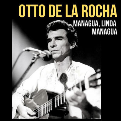 Cover von „Managua, Linda Managua“ von Otto de la Rocha
