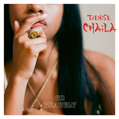 The cover of Go Bravely by Denise Chaila