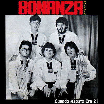 The cover of Cuando Agosto Era 21 by Bonanza