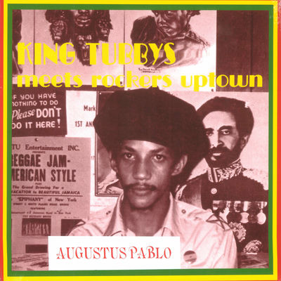 The cover of King Tubbys Meets Rockers Uptown by Augustus Pablo