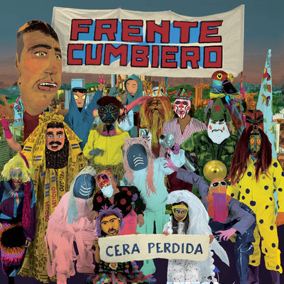 The cover of Cera Perdida by Frente Cumbiero