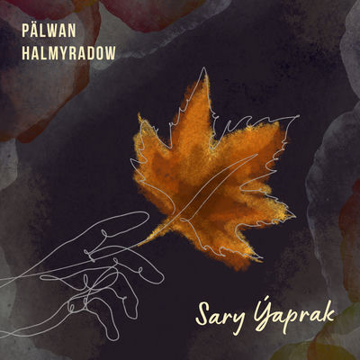 Cover von „Sary Ýaprak“ von Palwan Halmyradow