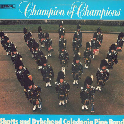 Cover von „Champion of Champions“ von Shotts & Dykehead Caledonia Pipe Band