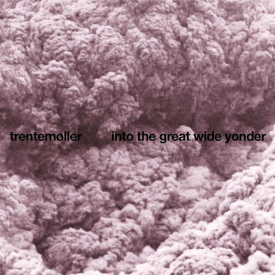 The cover of Into the Great Wide Yonder by Trentemøller