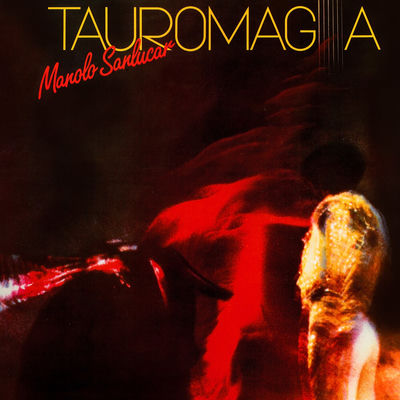 Cover von „Tauromagia“ von Manolo Sanlúcar