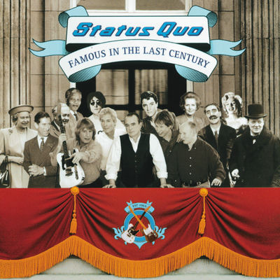 The cover of Famous in the Last Century by Status Quo