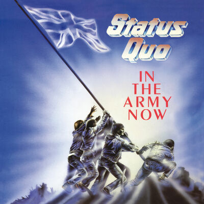 The cover of In the Army Now by Status Quo