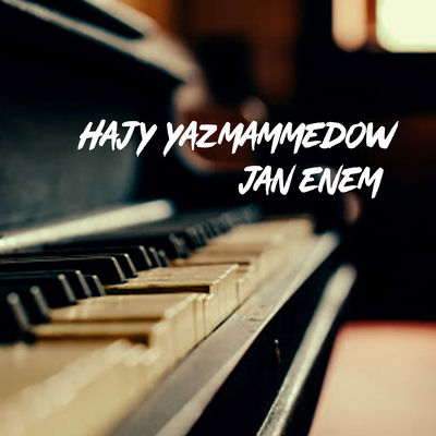 The cover of Jan Enem by Hajy Yazmammedow