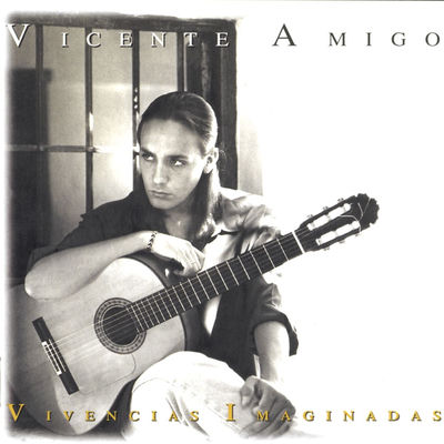 The cover of Vivencias imaginadas by Vicente Amigo