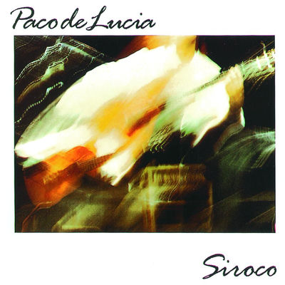 The cover of Siroco by Paco de Lucía
