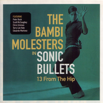The cover of Sonic Bullets: 13 from the Hip by The Bambi Molesters