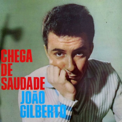 The cover of Chega de Saudade by João Gilberto