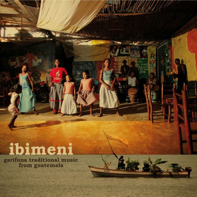 The cover of Garifuna Traditional Music from Guatemala by Ibimeni