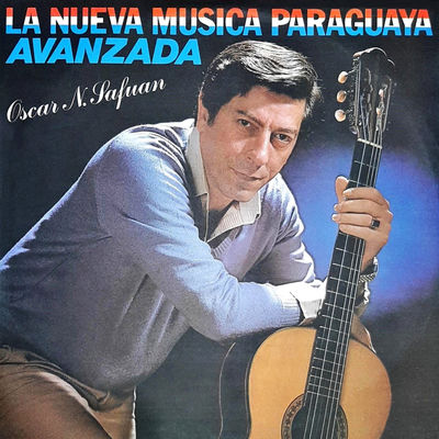 Cover von „La Nueva Música Paraguaya Avanzada“ von Óscar Nelson Safuán